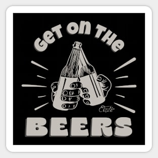 Get On The Beers Sticker